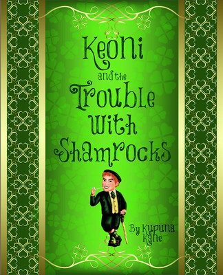 Keoni and The Trouble with Shamrocks - Soft Cover