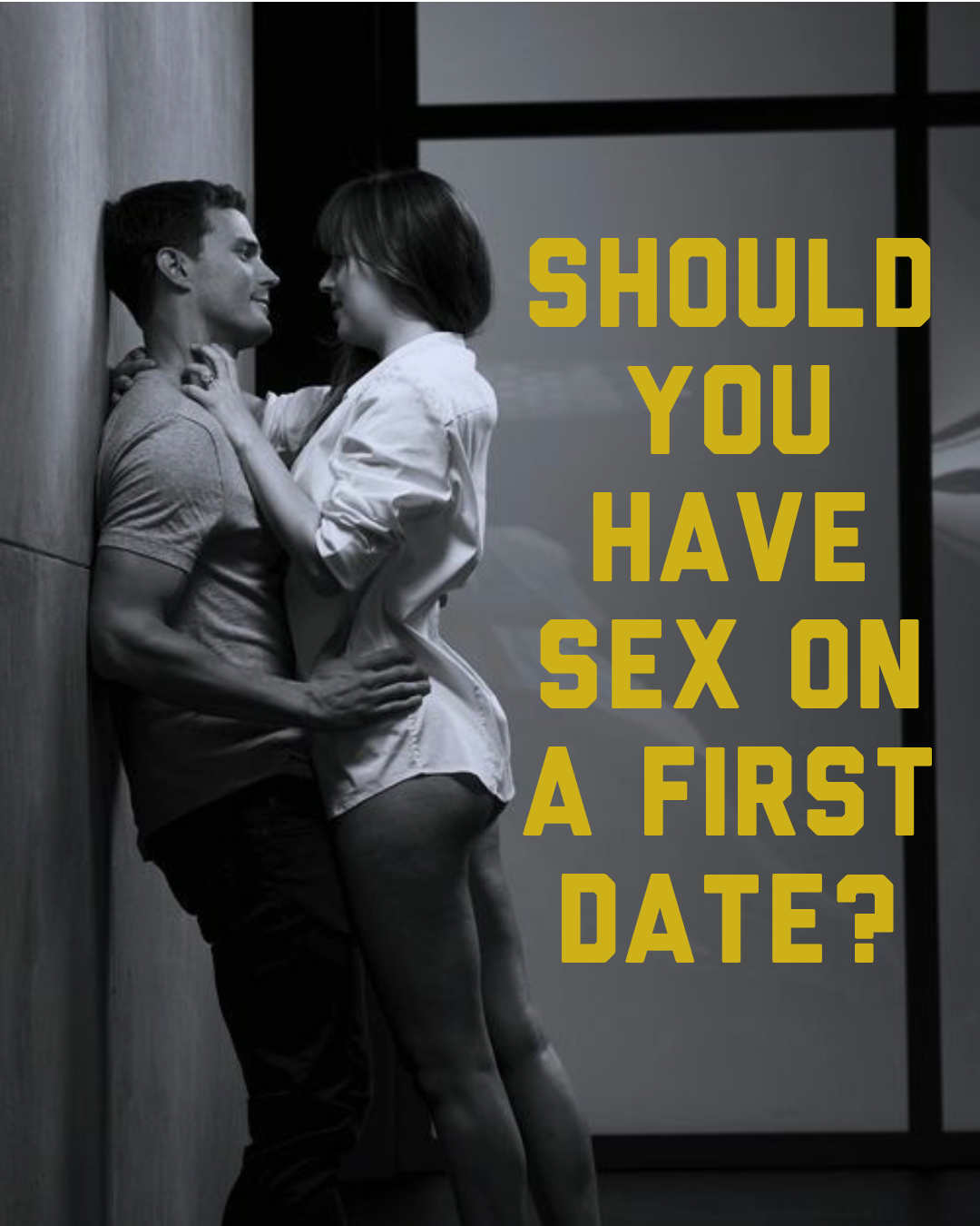 Should you have sex on a first date ?