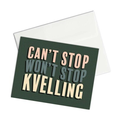 Can&#39;t Stop Kvelling card - Everyday Yiddish