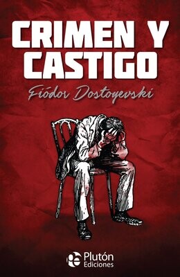 CRIMEN Y CASTIGO (Fiódor Dostoyevski)