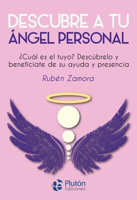DESCUBRE TU ÁNGEL PERSONAL (Rubén Zamora)