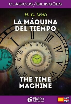 LA MÁQUINA DEL TIEMPO / THE TIME MACHINE (H.G. Wells)