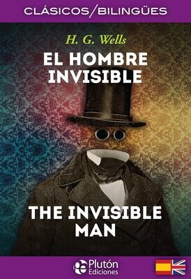 EL HOMBRE INVISIBLE / THE INVISIBLE MAN (H.G. Wells)