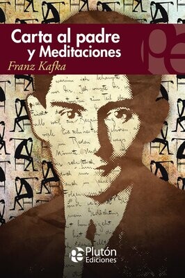 CARTA AL PADRE Y MEDITACIONES (Franz Kafka)