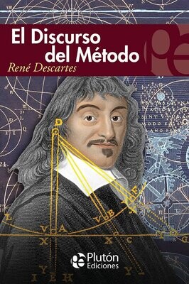 EL DISCURSO DEL MÉTODO (René Descartes)