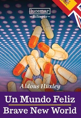 UN MUNDO FELIZ / BRAVE NEW WORLD (Aldous Huxley)