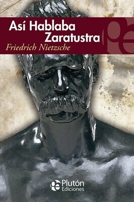 ASÍ HABLABA ZARATUSTRA (Friedrich Nietzsche)