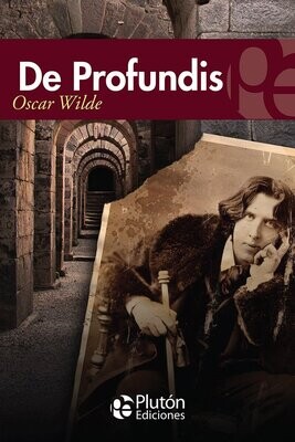 DE PROFUNDIS ( Oscar Wilde)