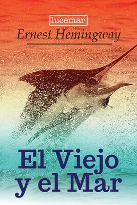 EL VIEJO Y EL MAR (Ernest Hemingway)