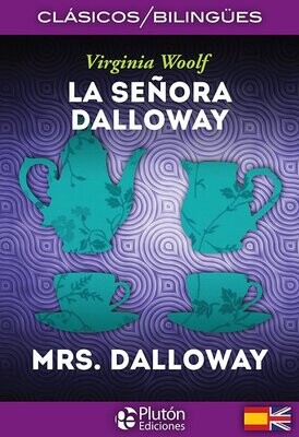 LA SEÑORA DALLOWAY / MRS.DALLOWAY ( Virginia Woolf)