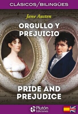 ORGULLO Y PREJUICIO / PRIDE AND PREJUDICE (Jane Austen)