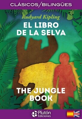EL LIBRO DE LA SELVA / THE JUNGLE BOOK (Rudyard Kipling)