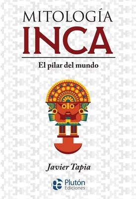 MITOLOGIA INCA (Javier Tapia)