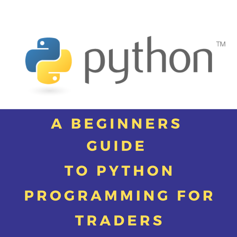 NEW! A Beginners Guide To Python Programming For Traders- PDF Version (No Shipping Cost) NEW! A Beginners Guide To Python Programming For Traders- PDF Version (No Shipping Cost)