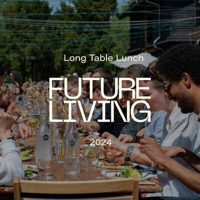 Long Table Lunch - Future Living