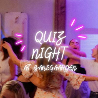 Quiz Night at BaneGaarden