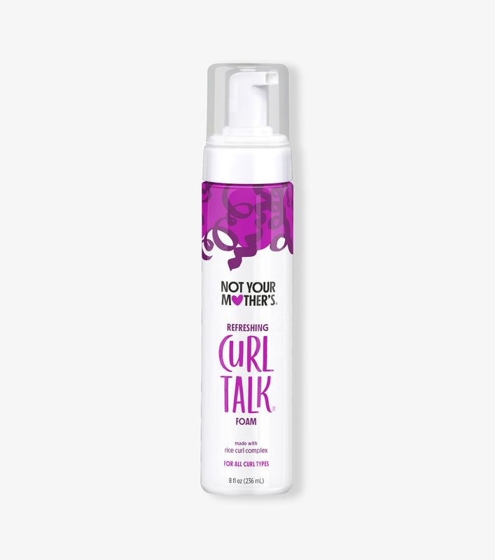 Not Your Mother&#39;s Curl Talk
REFRESHING FOAM