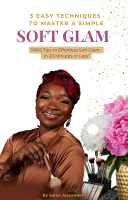 The Ultimate Soft Glam Guide: How To Master Makeup in 20 Minutes Or Less