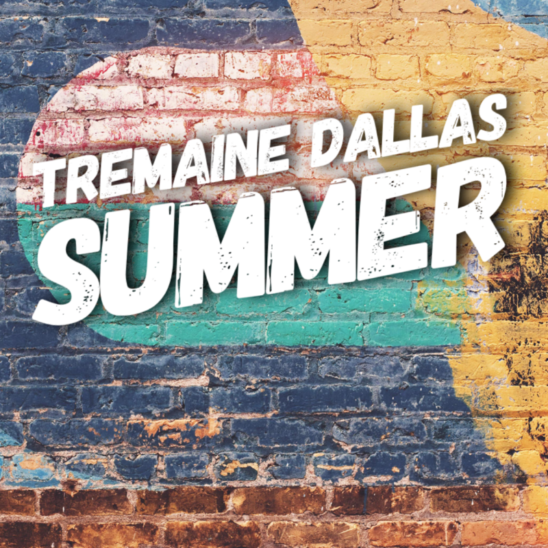 Tremaine Summer Dallas June 23-25 (3 day event)