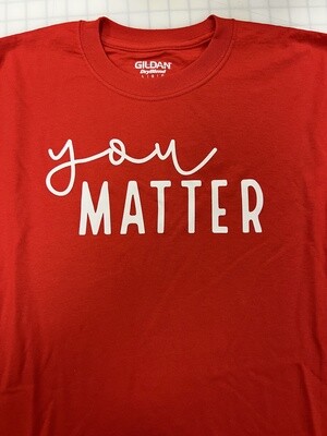 (L)  You Matter - Long Sleeve Red