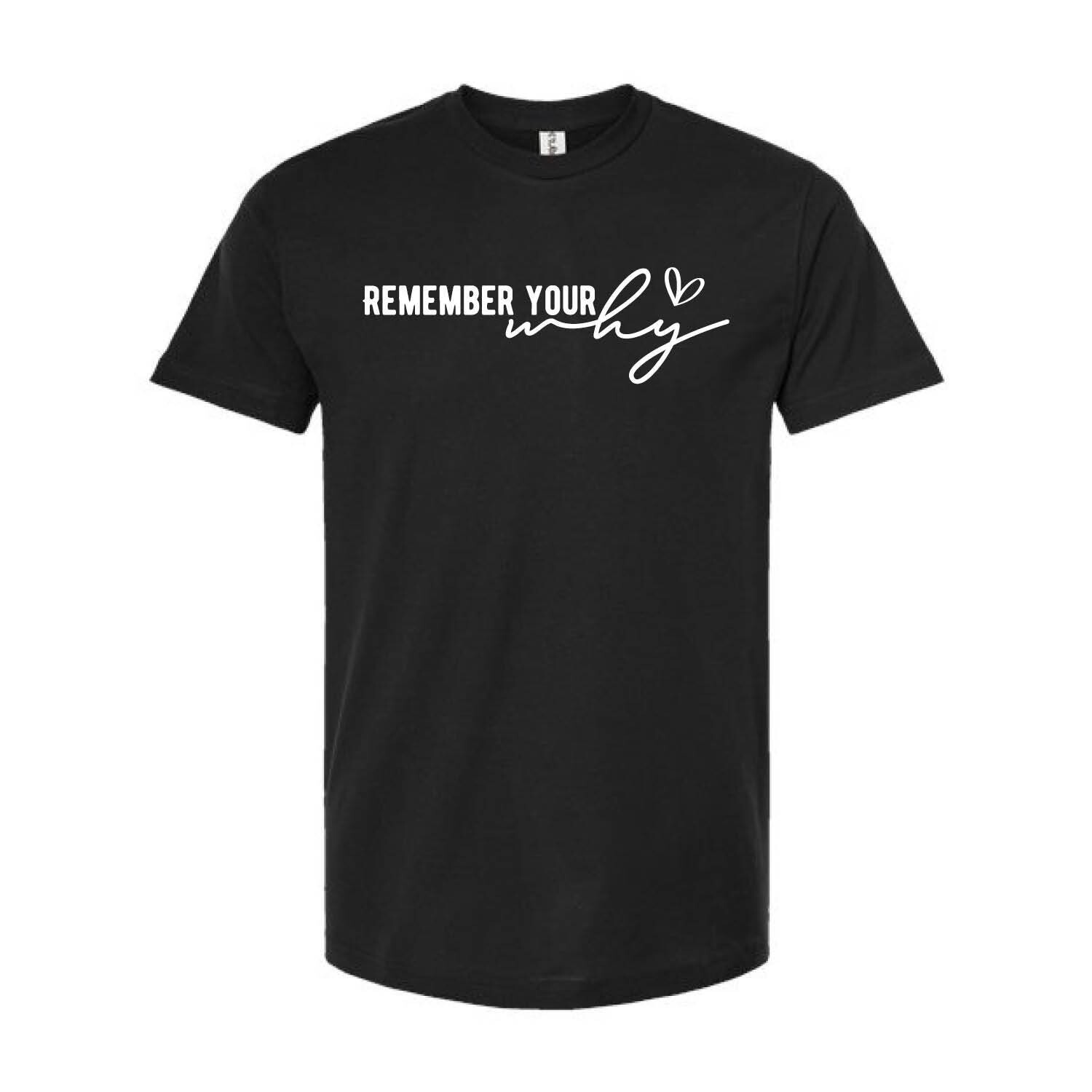Customizable Remember Your Why Short Sleeve