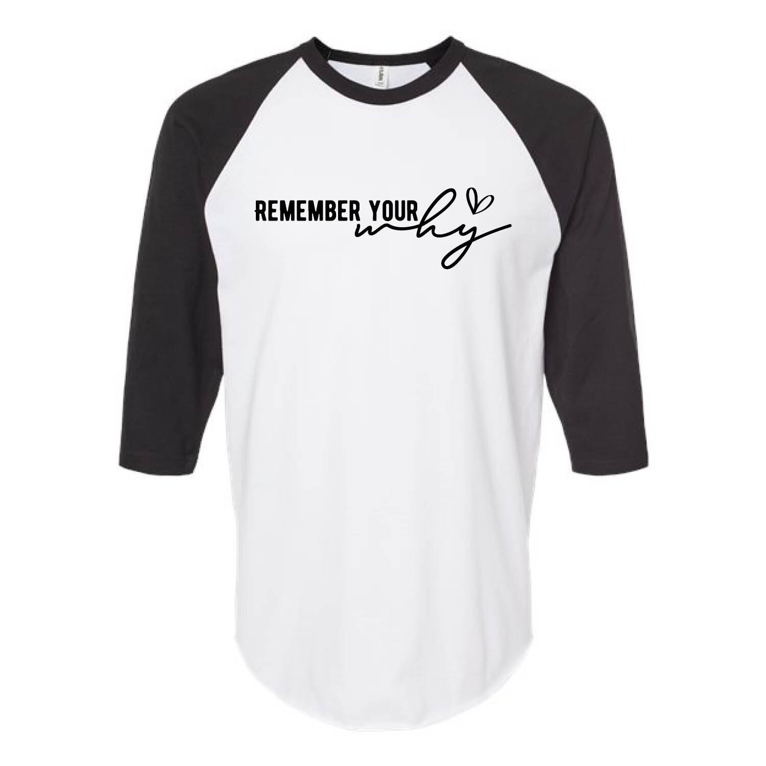 Customizable Remember Your Why Raglan
