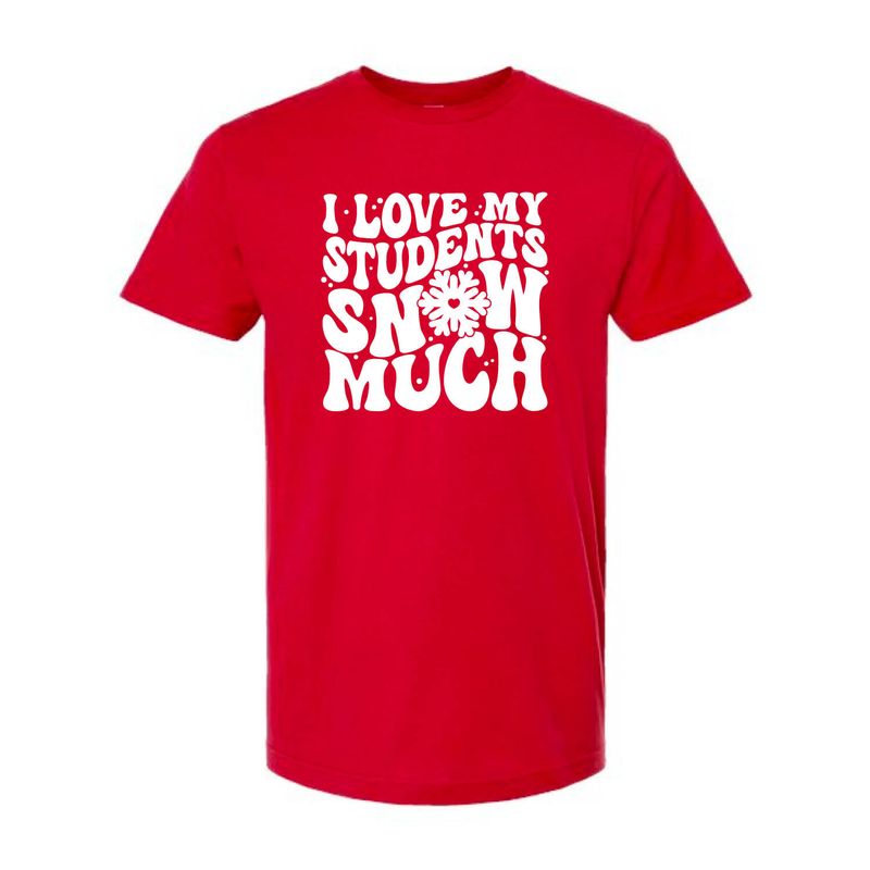 Customizable Love Students Snow Much Short Sleeve