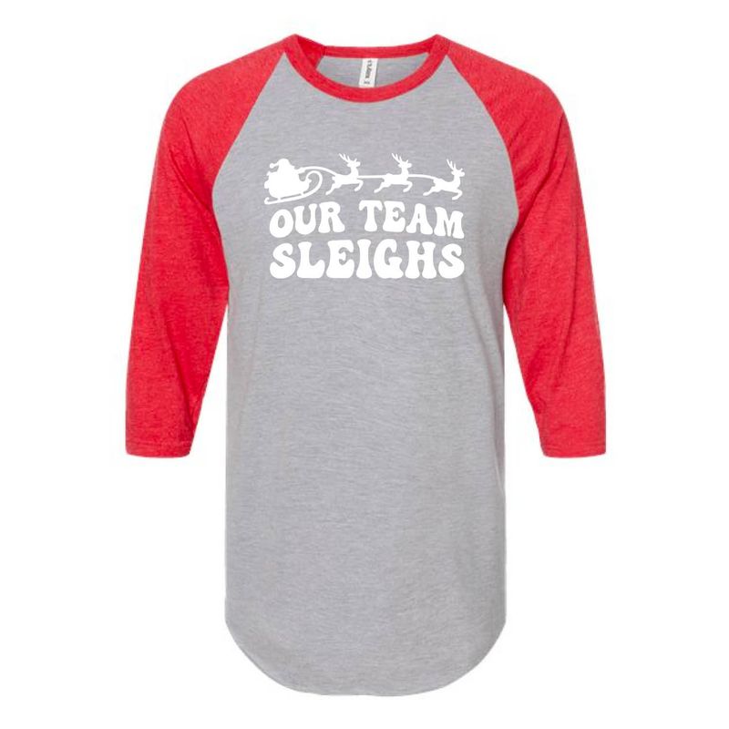 Customizable Our Team Sleighs Raglan