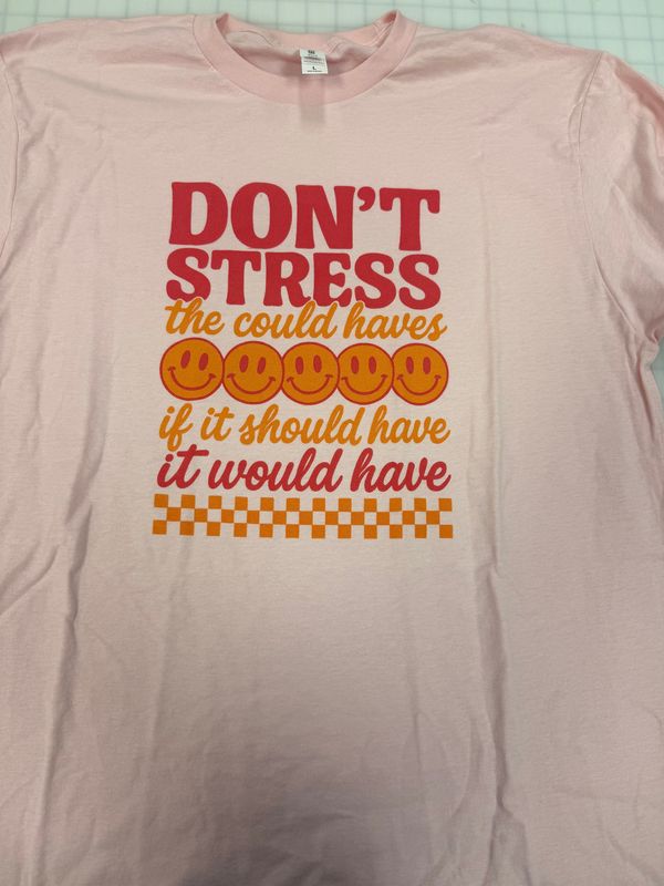 (L) Don't Stress  - Short Sleeve Pink