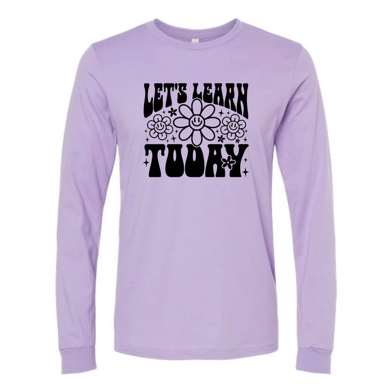 Customizable Let's Learn Today Long Sleeve Customizable Let's Learn Today Long Sleeve