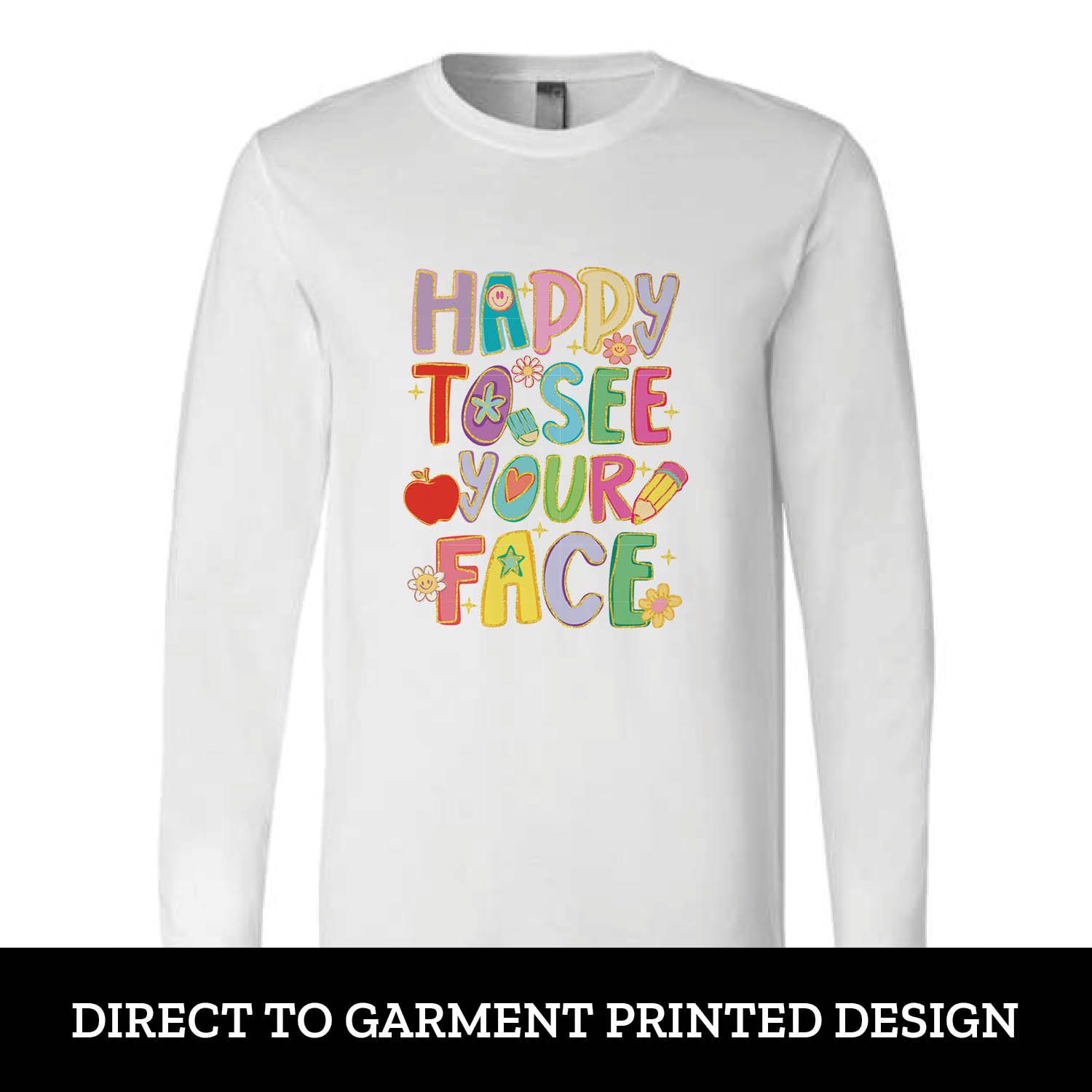 Happy to See Your Face Long Sleeve