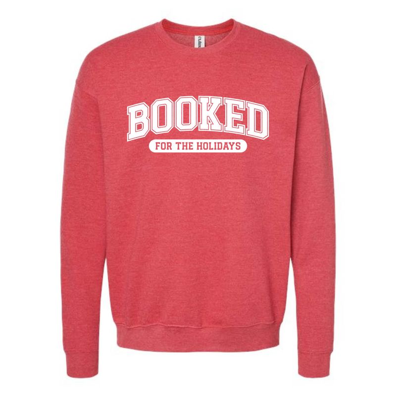 Customizable Booked for the Holidays Fleece Crew Customizable Booked for the Holidays Fleece Crew
