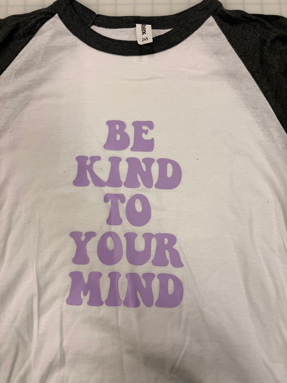 (L) Be Kind To Your Mind - Raglan White w/ Grey Sleeves
