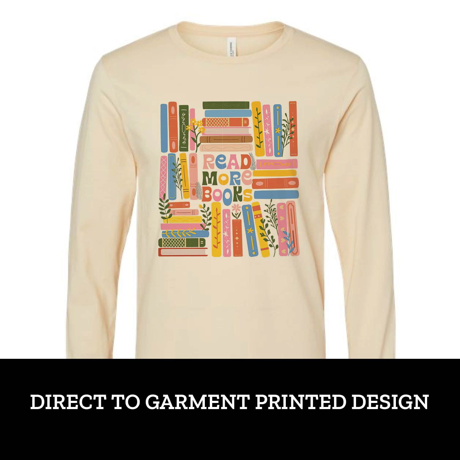 Colorful Read More Books Long Sleeve