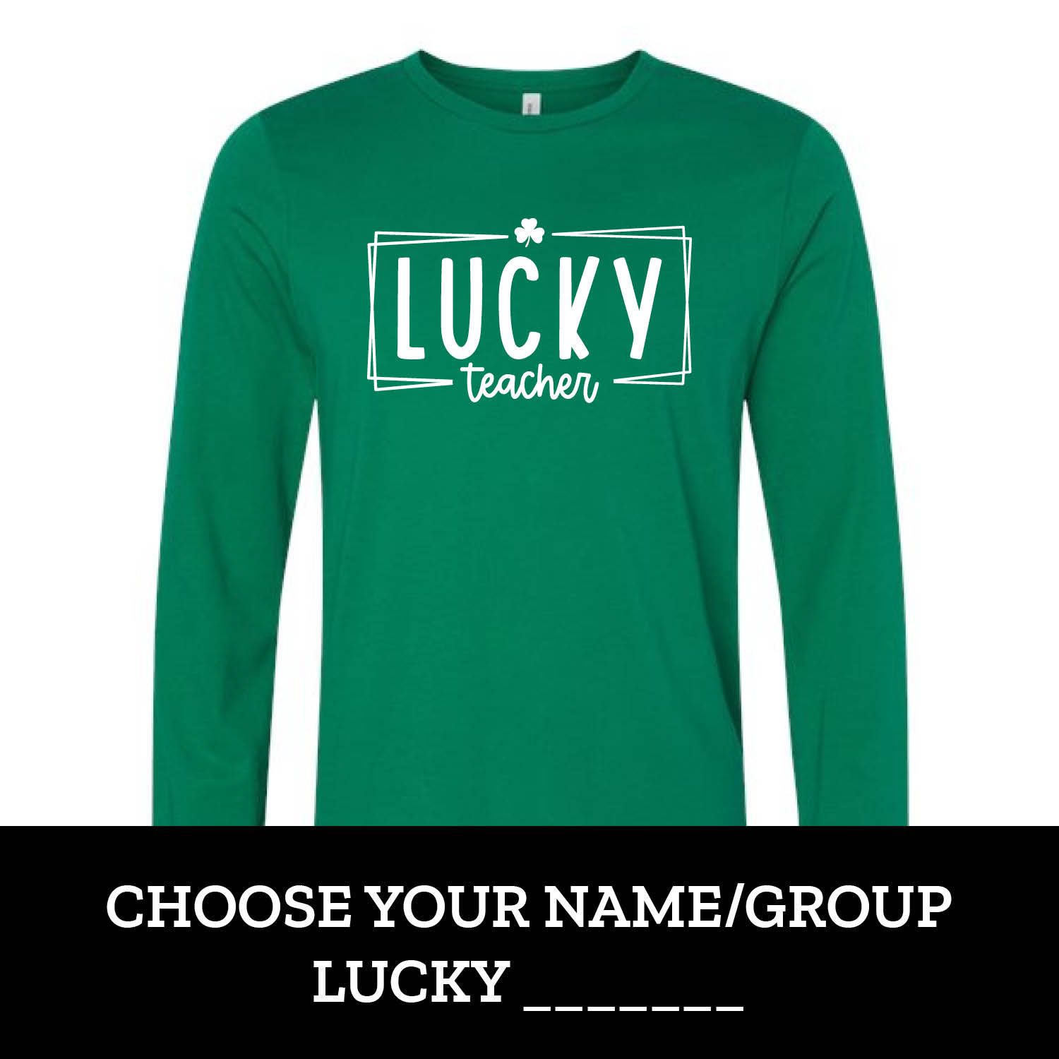 Customizable Lucky ___ Long Sleeve Customizable Lucky ___ Long Sleeve