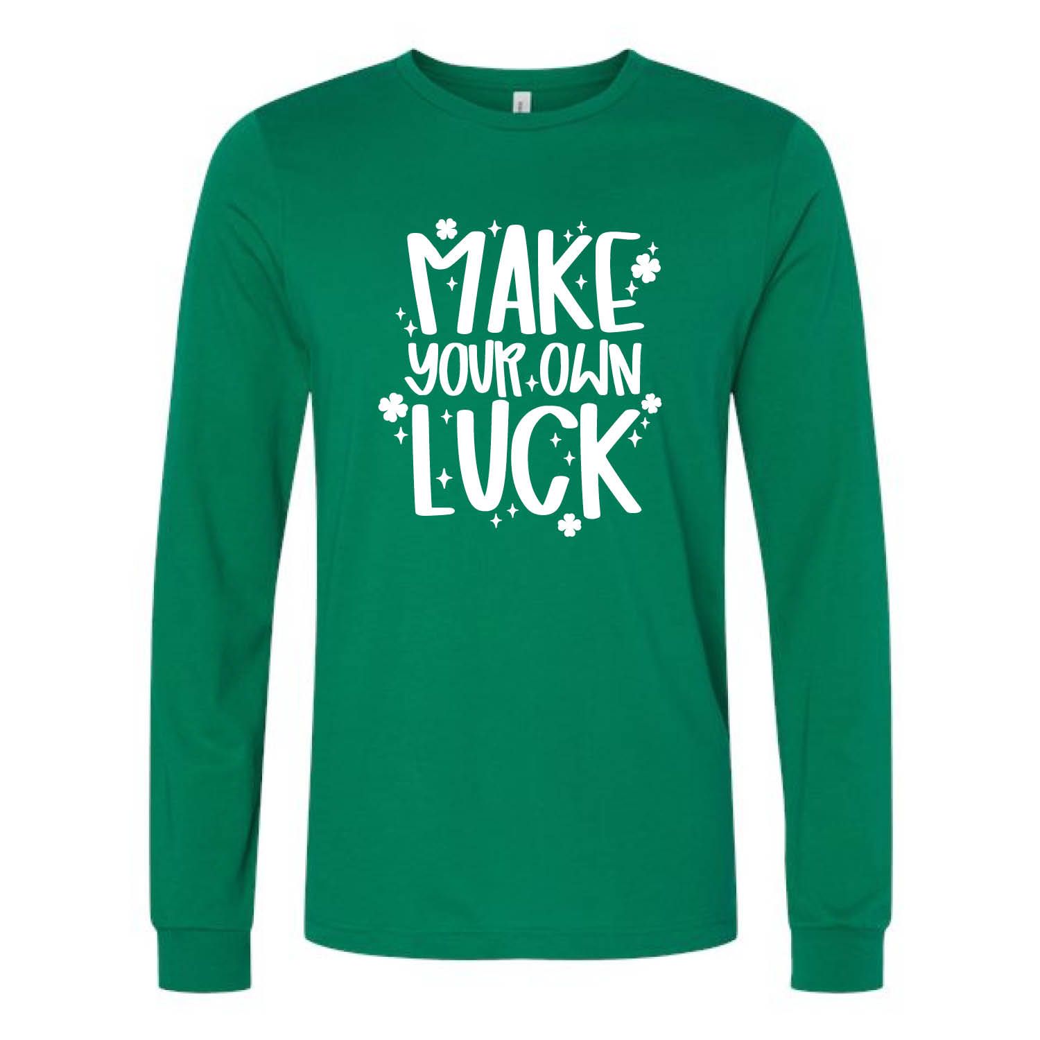 Customizable Make Your Own Luck Long Sleeve