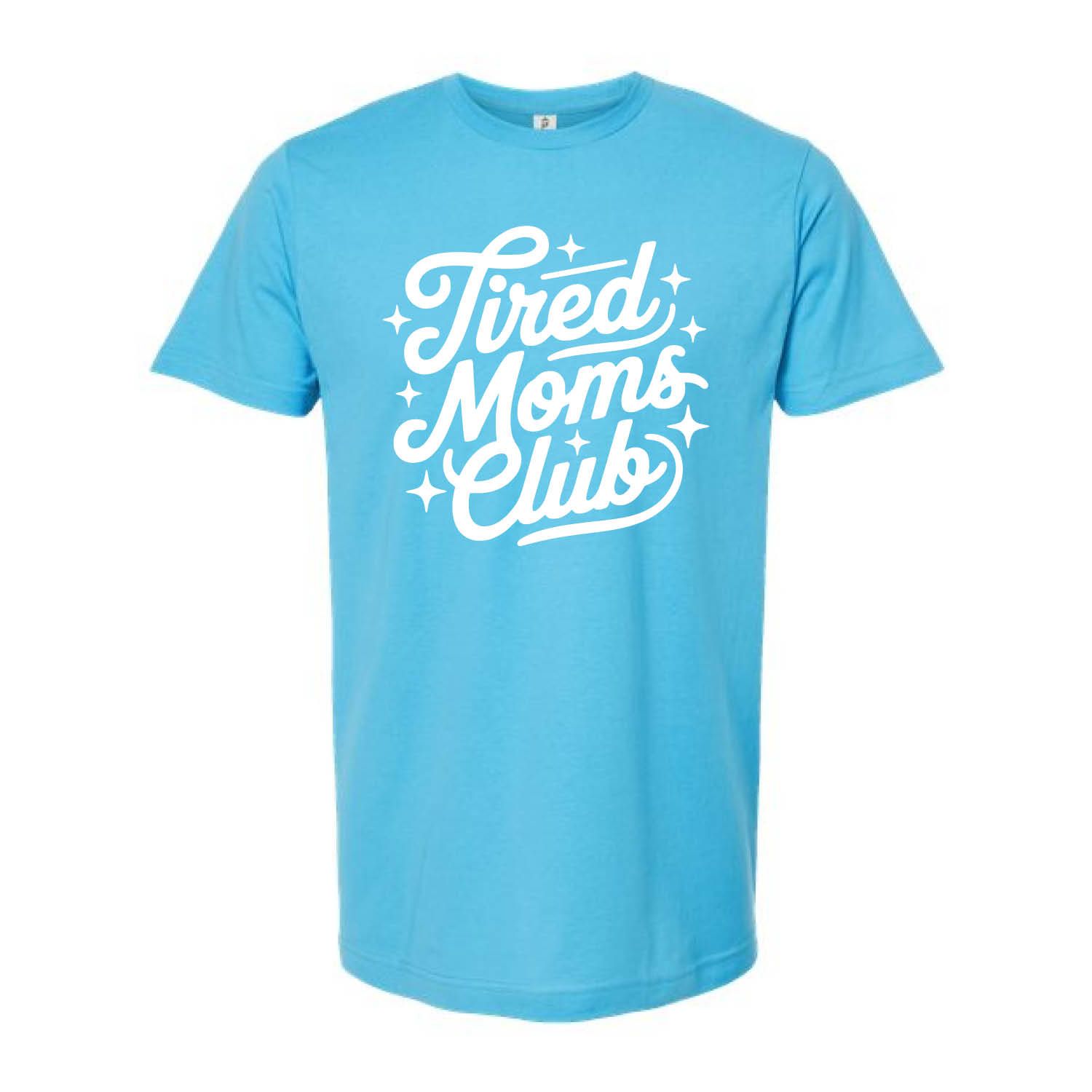 Customizable Tired Moms Club Short Sleeve