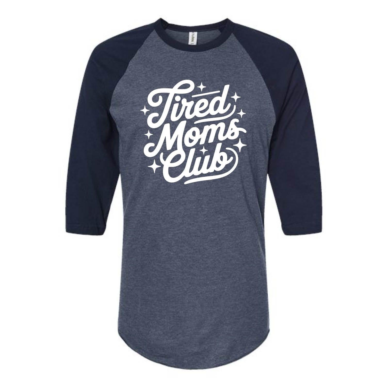 Customizable Tired Moms Club Raglan