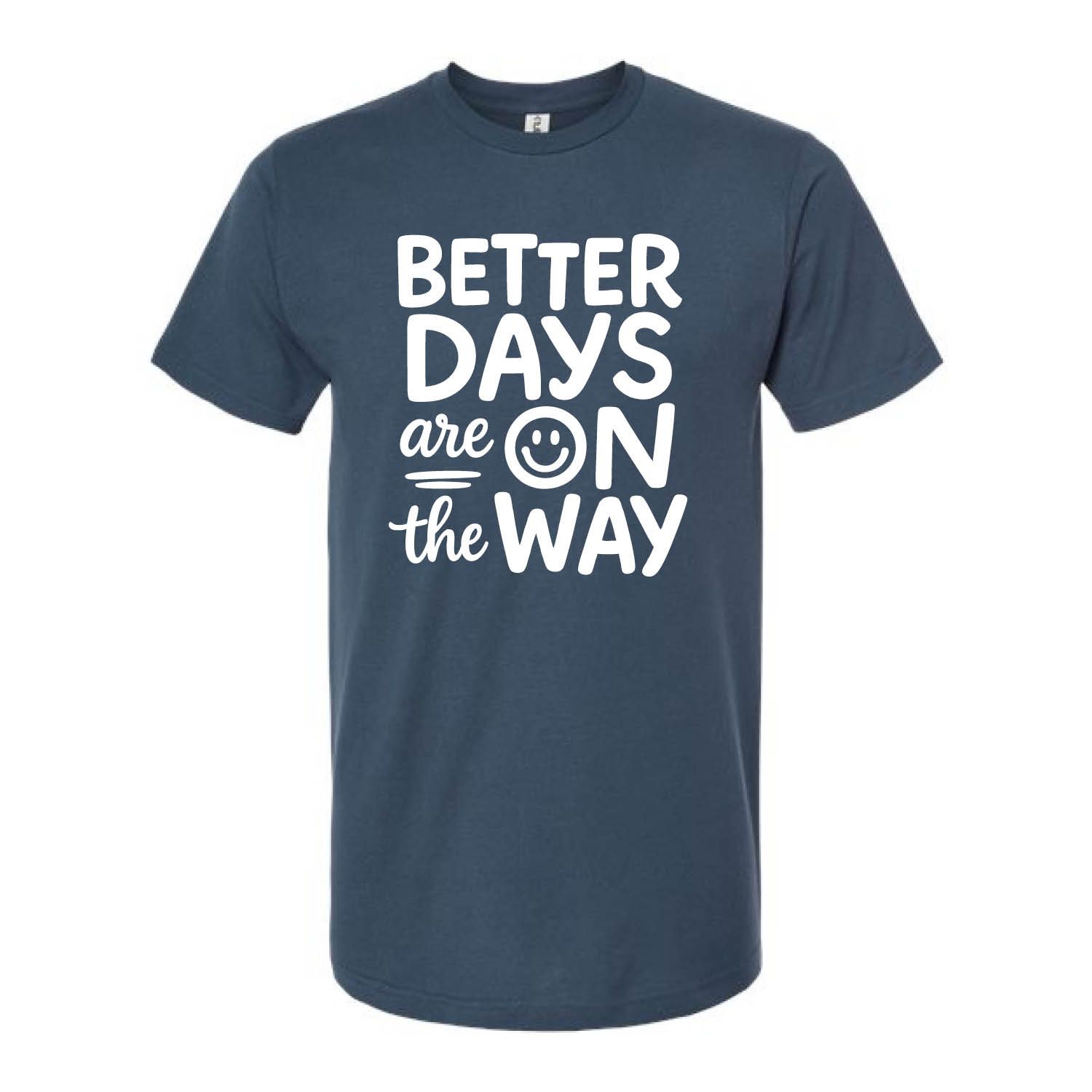 Customizable Better Days Short Sleeve
