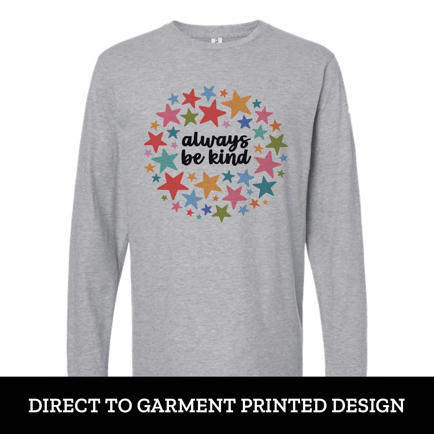Always Be Kind Long Sleeve Always Be Kind Long Sleeve