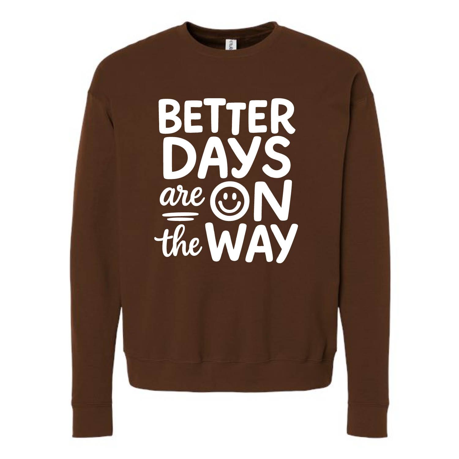 Customizable Better Days Fleece Crew