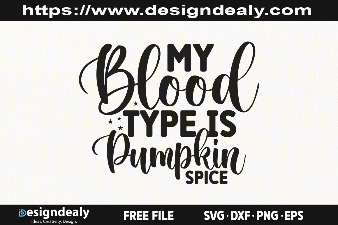 My Blood Type Is Pumpkin Spice SVG