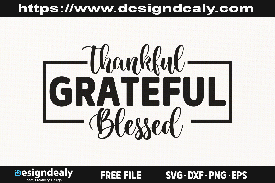 Thankful  Grateful  Blessed SVG