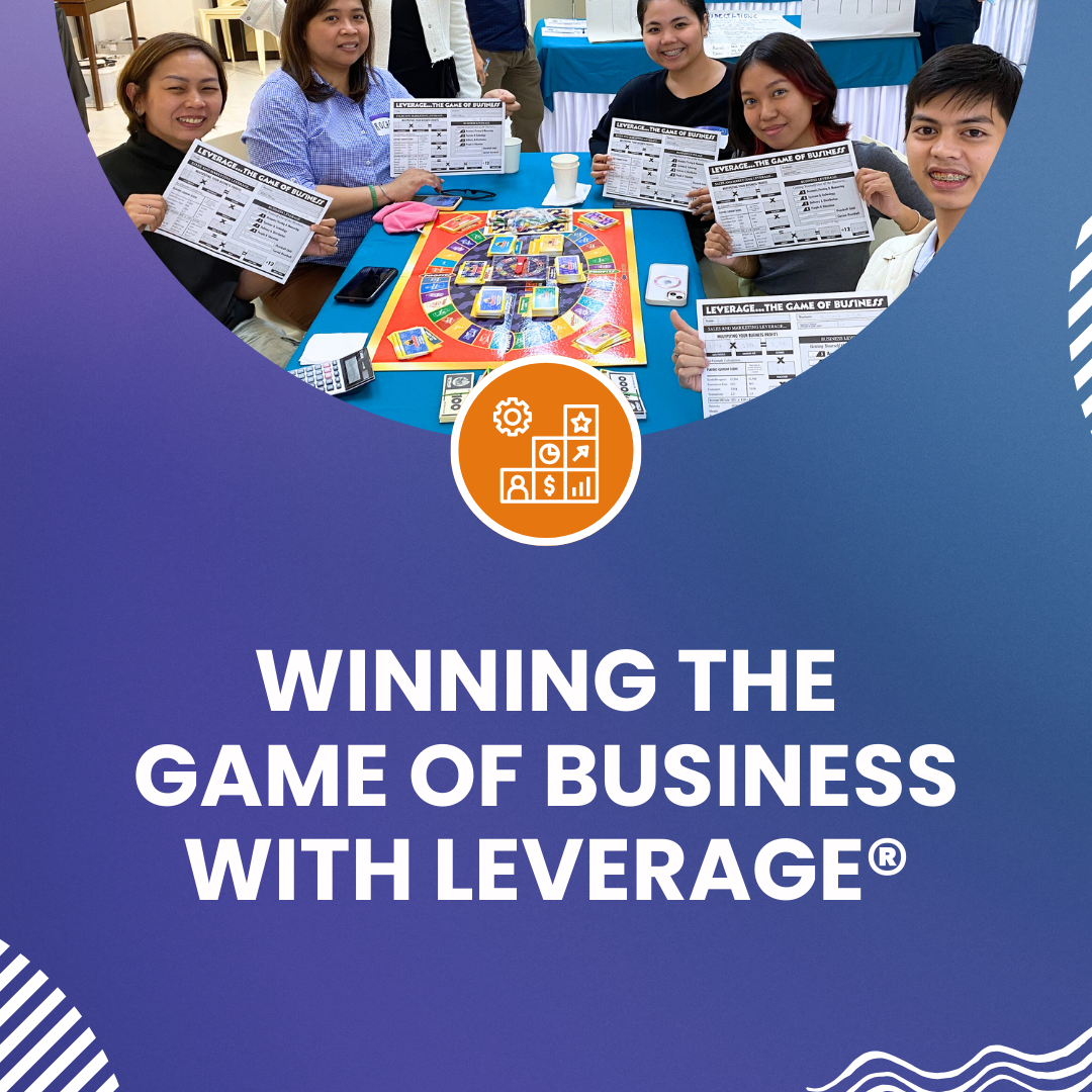 Winning the Game of Business with Leverage®