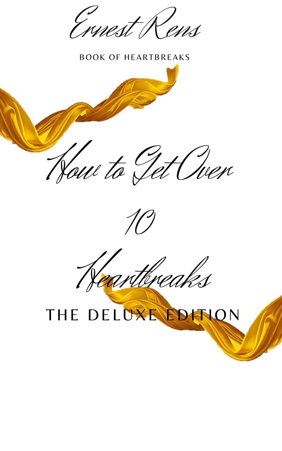 How to Get Over 10 Heartbreaks - DELUXE EDITION