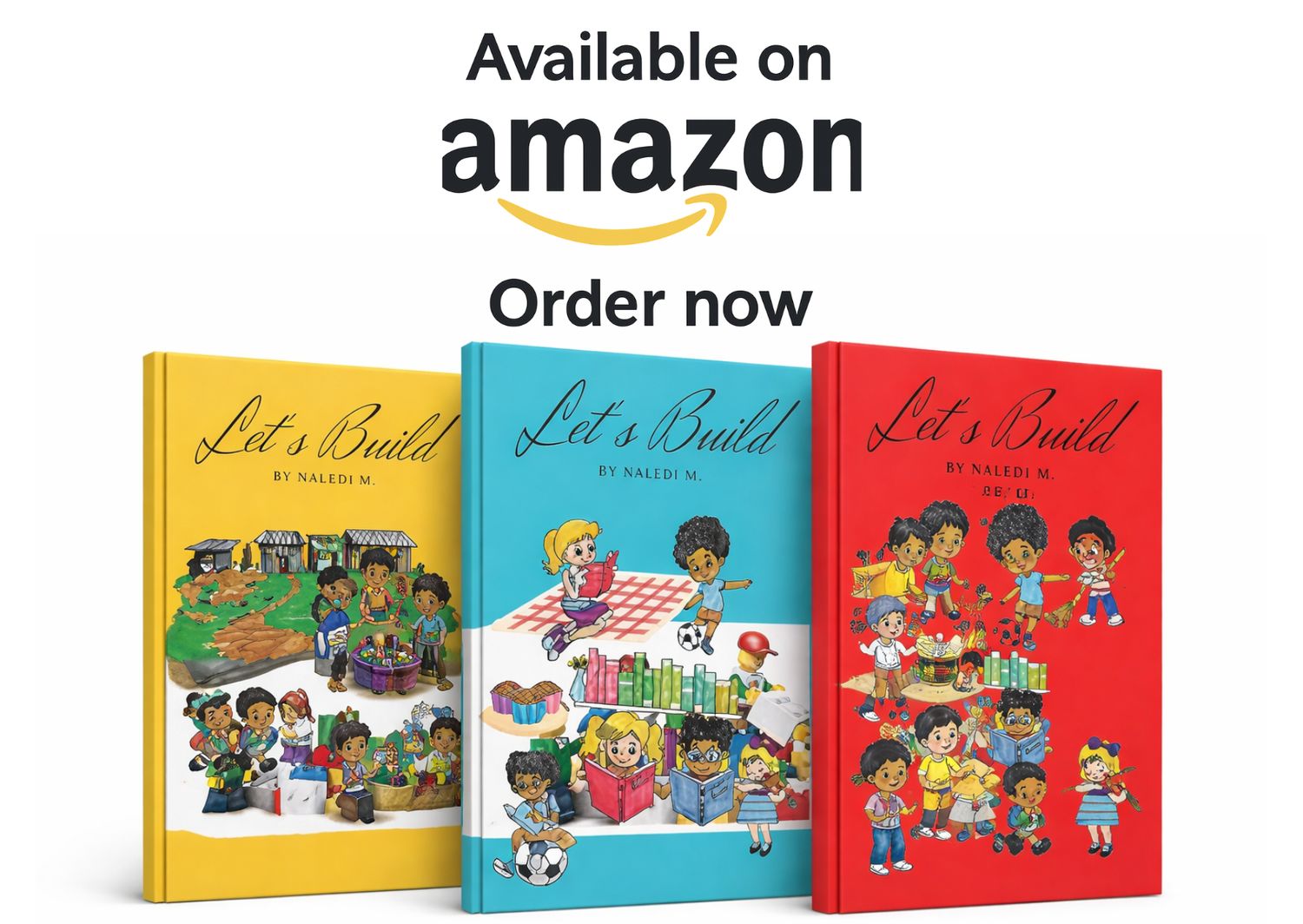 Let's Build: The Collection Paperback – Large Print, August 28, 2022 by Naledi M (Author), Ernest Rens (Editor, Illustrator, Translator)