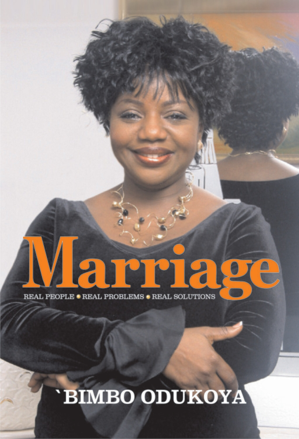 Marriage: Real People - Real Problems- Wise Counsel