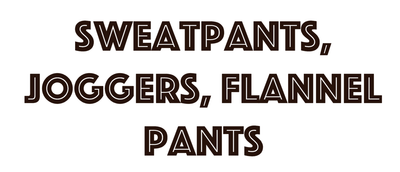 Joggers/Sweatpants/Flannels Bottoms