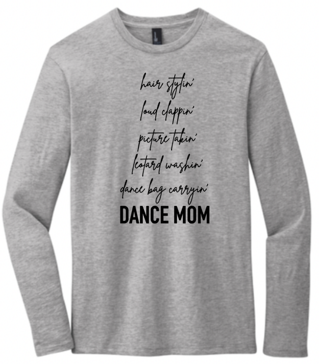 Dancin&#39; Mom Design Long Sleeve T-Shirt