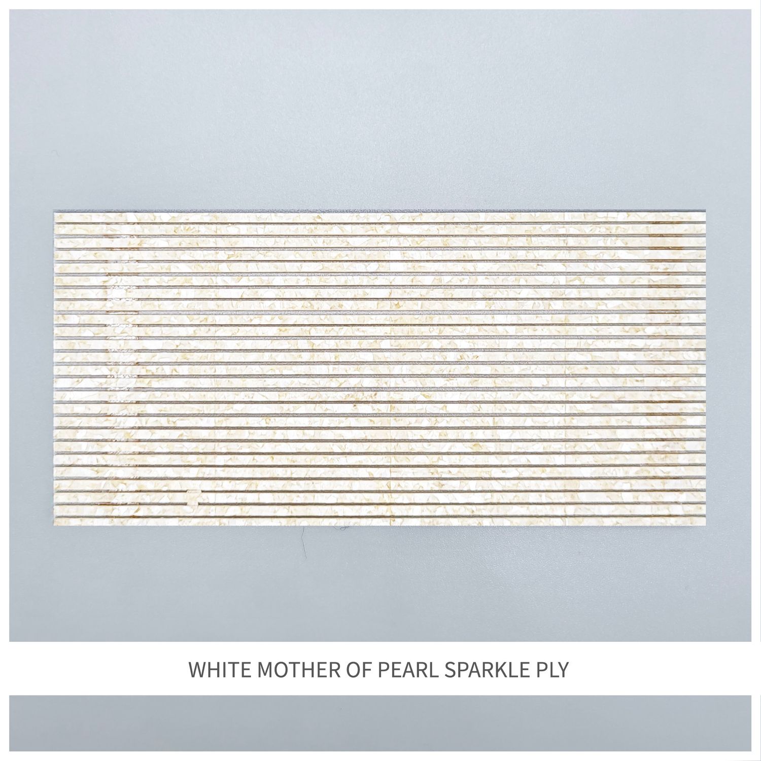 Straight Strips: Sparkle MOP Ply